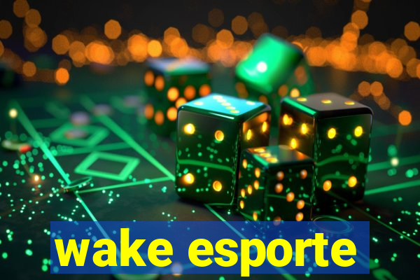wake esporte